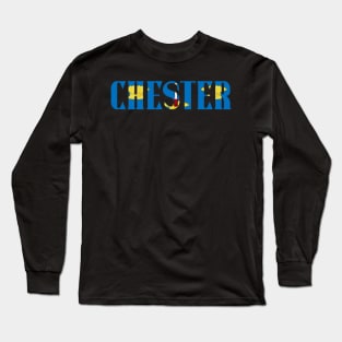 CHESTER FLAG CITY NAME Long Sleeve T-Shirt